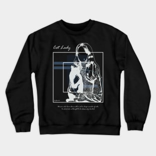 Cat Lady version 7 Crewneck Sweatshirt